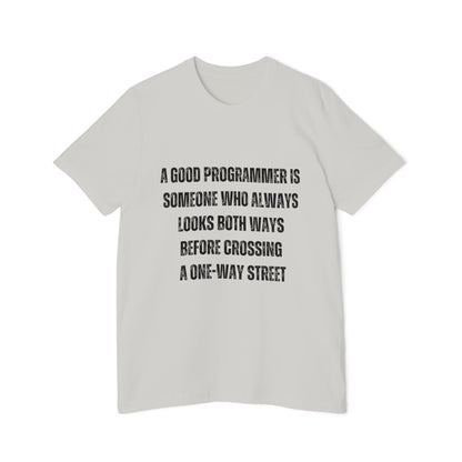 A Good Programmer Looks Both Ways Before Crossing a One-Way Street | Funny Developer T-Shirt | Programmer Humor Tee | Usha Creations