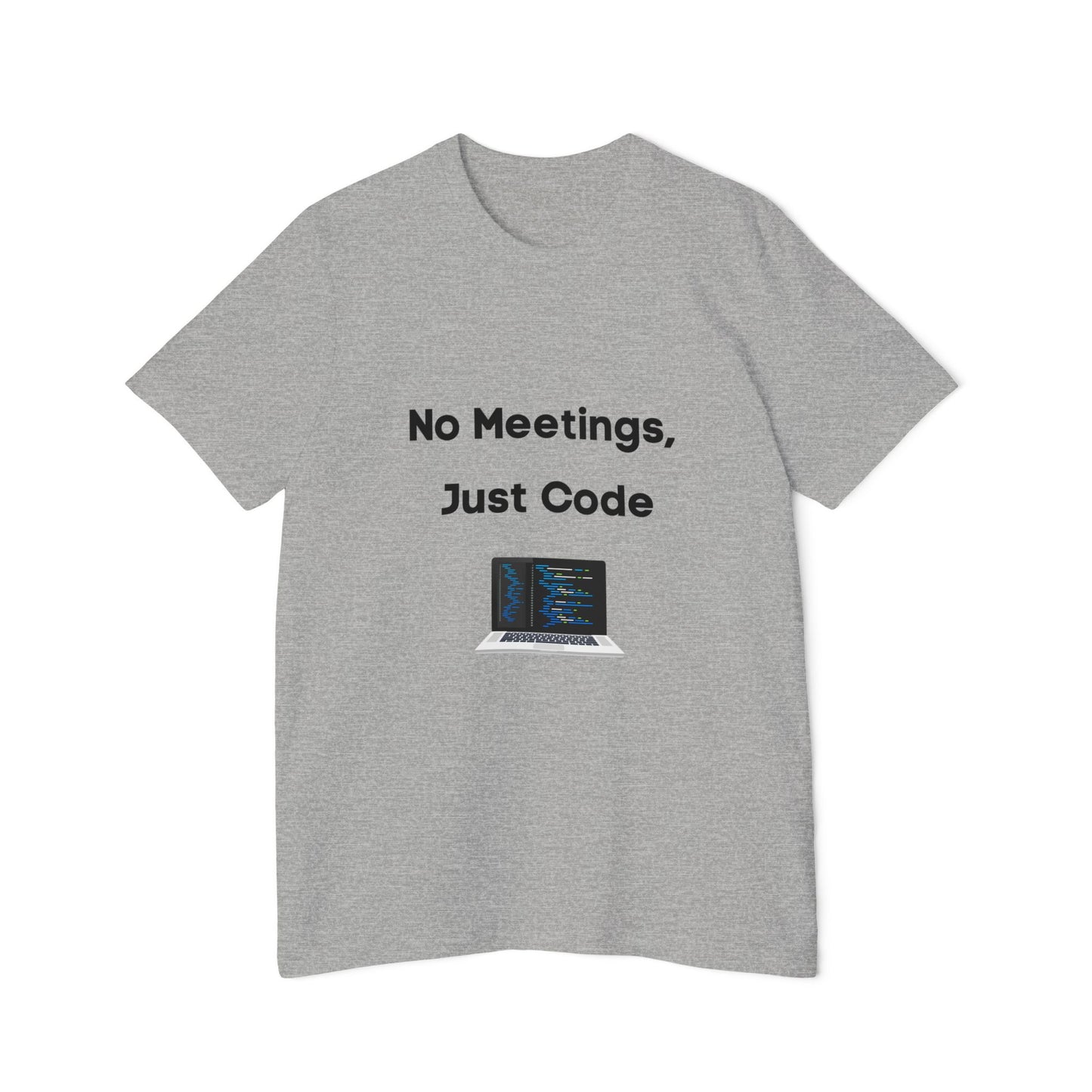 No Meetings, Just Code | Funny Developer T-Shirt | Usha Creations