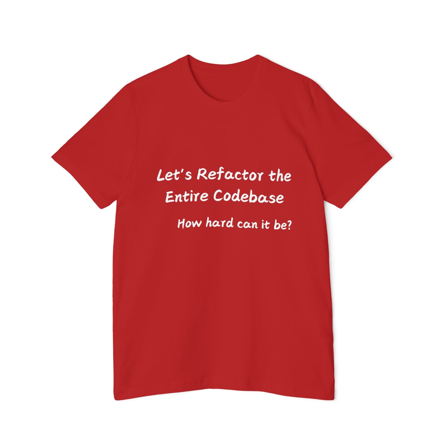 Refactor Codebase Ambition Humor T Shirt | Developer Optimism Meme Tees | Usha Creations