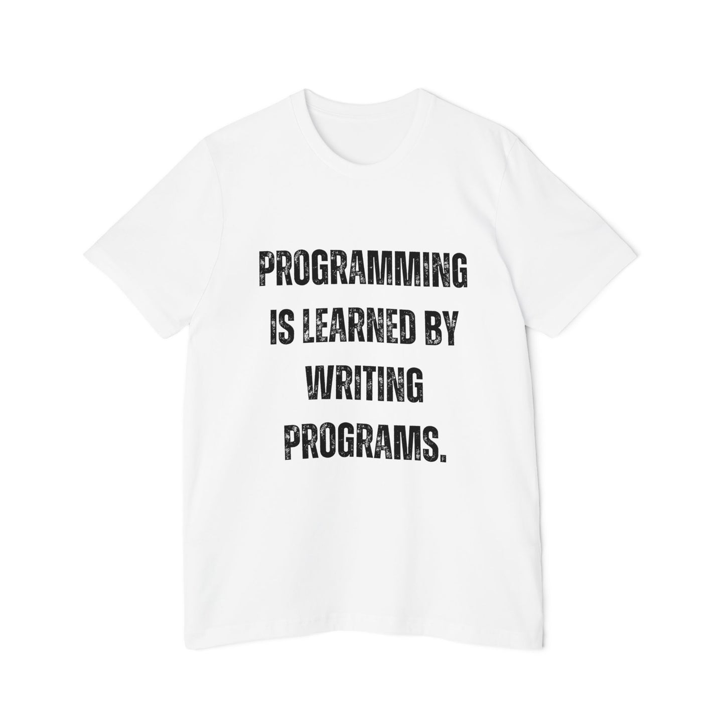 Programming Is Learned by Writing Programs | Inspirational Developer T-Shirt | Coding Quote Tee | Usha Creations