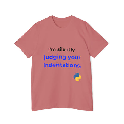 I’m Silently Judging Your Indentations | Funny Python Developer T-Shirt | Usha Creations