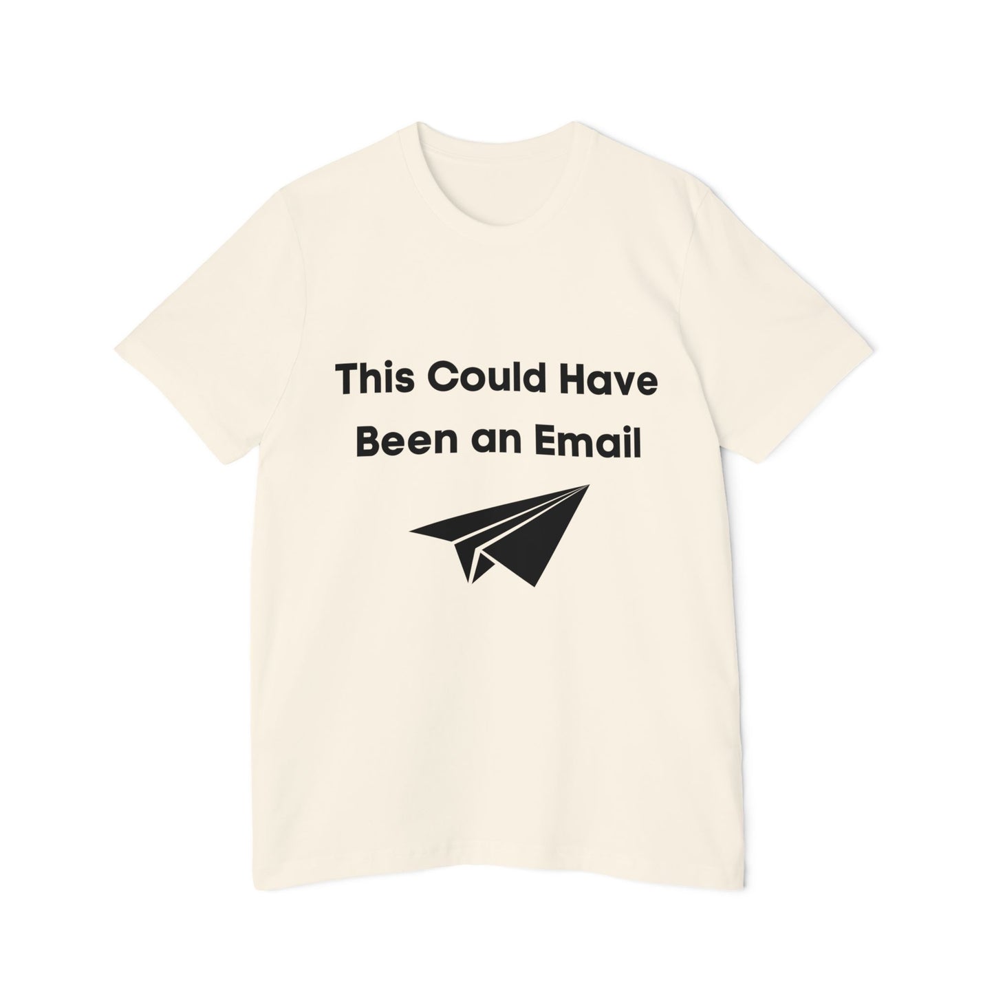 This Could Have Been an Email | Funny Tech T-Shirt | Usha Creations