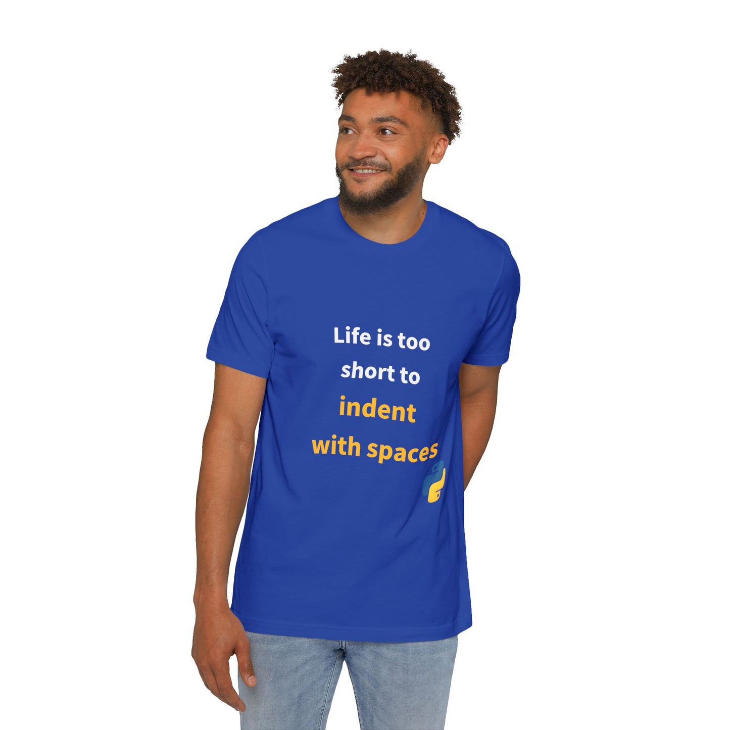 Life Is Too Short to Indent with Spaces | Python Programming T-Shirt | Usha Creations