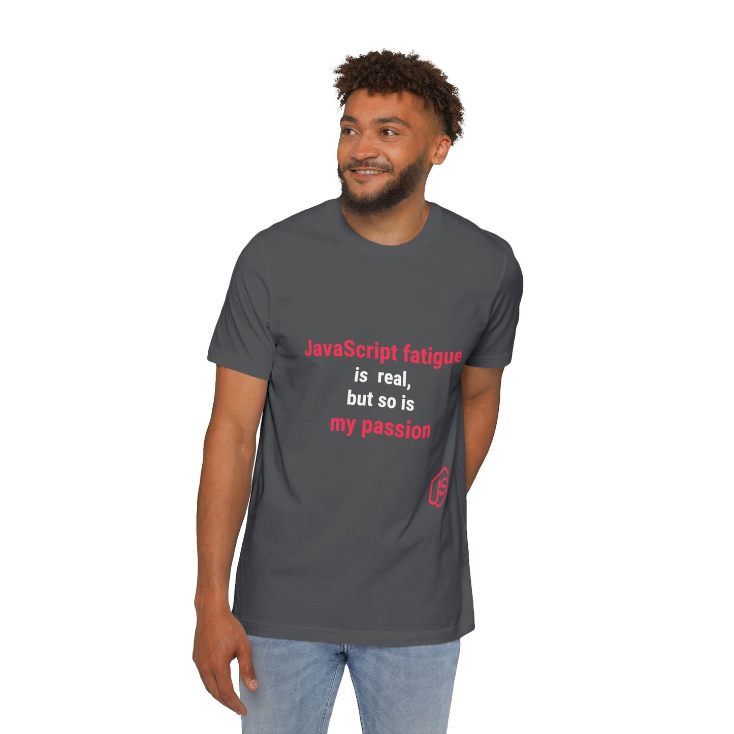 JavaScript Fatigue is Real, But So is My Passion | Funny Coding T-Shirt for Developers | Usha Creations