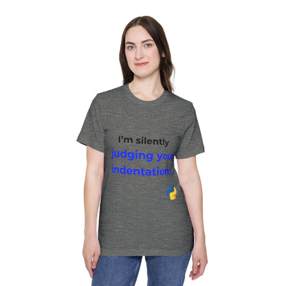 I’m Silently Judging Your Indentations | Funny Python Developer T-Shirt | Usha Creations