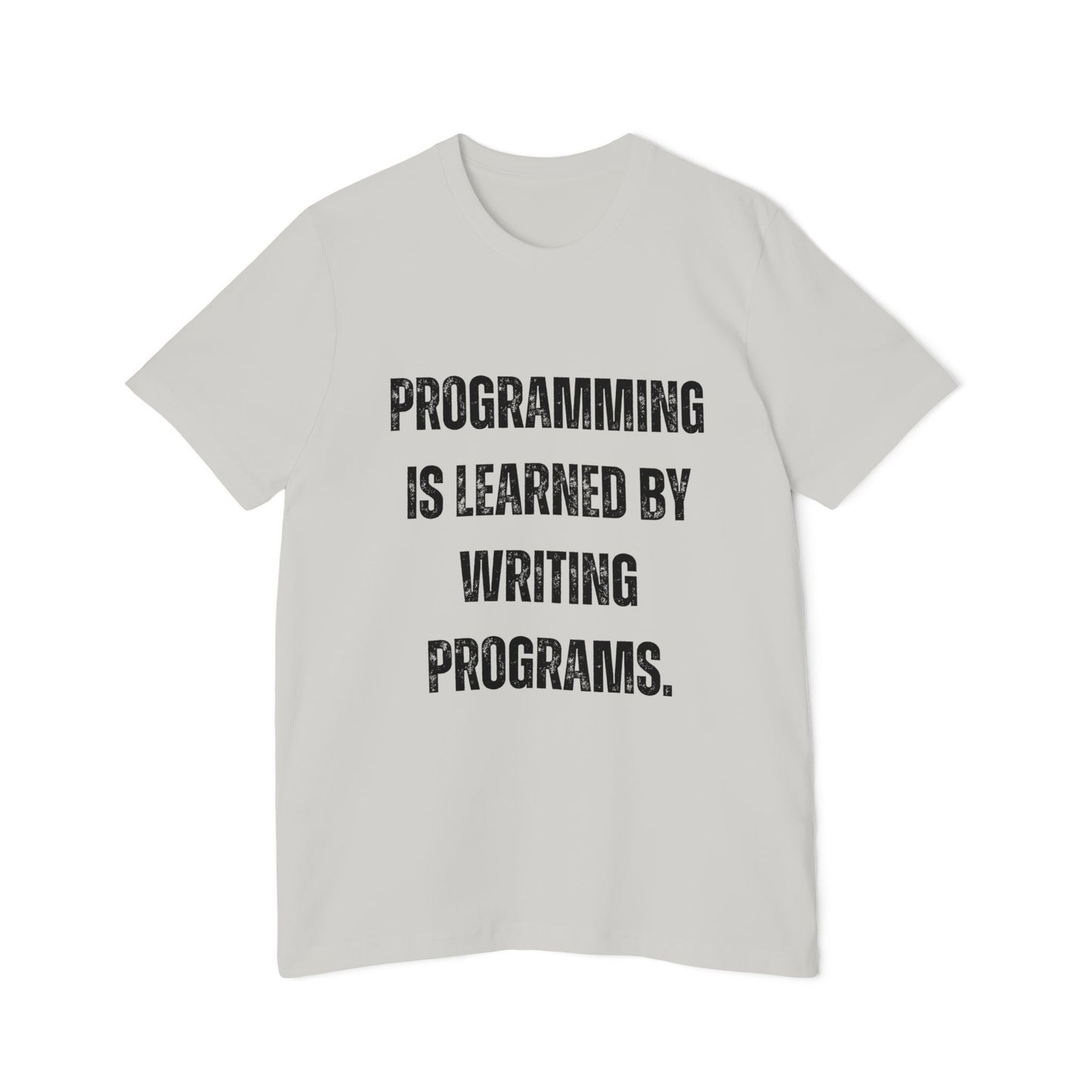 Programming Is Learned by Writing Programs | Inspirational Developer T-Shirt | Coding Quote Tee | Usha Creations