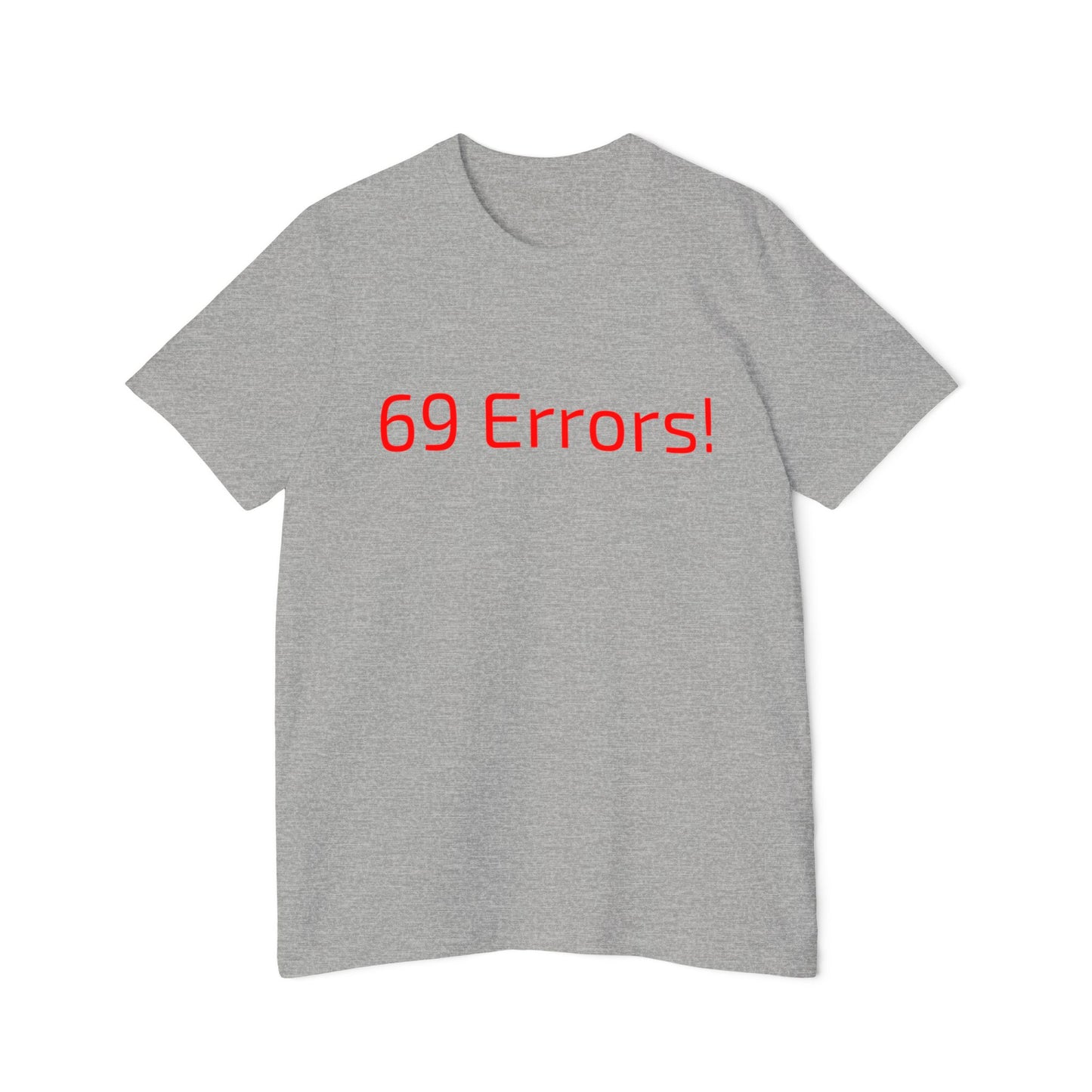 69 Errors! Funny Coding T-Shirt | Techie Humor Tee