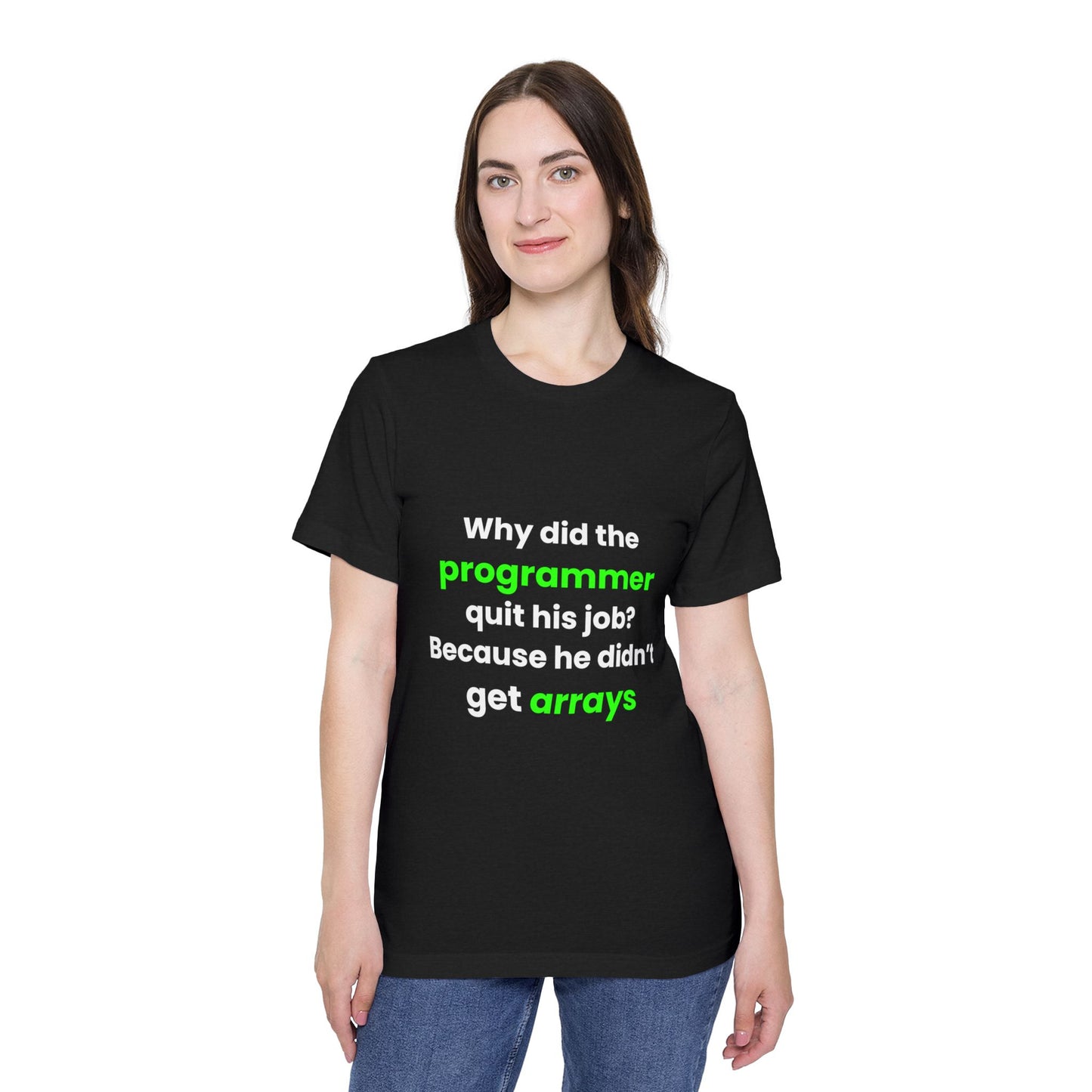 Why Did the Programmer Quit His Job? Because He Didn’t Get Arrays | Funny Tech T-Shirt for Developers | Usha Creations