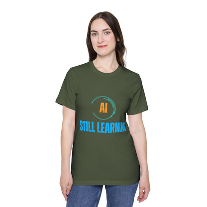 AI Still Learning T-Shirt | Tech-Inspired Apparel