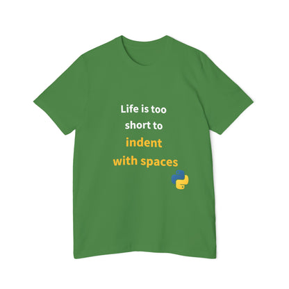 Life Is Too Short to Indent with Spaces | Python Programming T-Shirt | Usha Creations