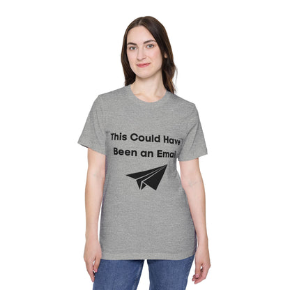 This Could Have Been an Email | Funny Tech T-Shirt | Usha Creations