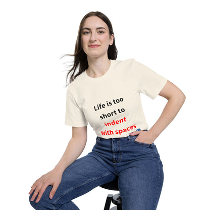 Life Is Too Short to Indent with Spaces | Python Programming T-Shirt | Usha Creations