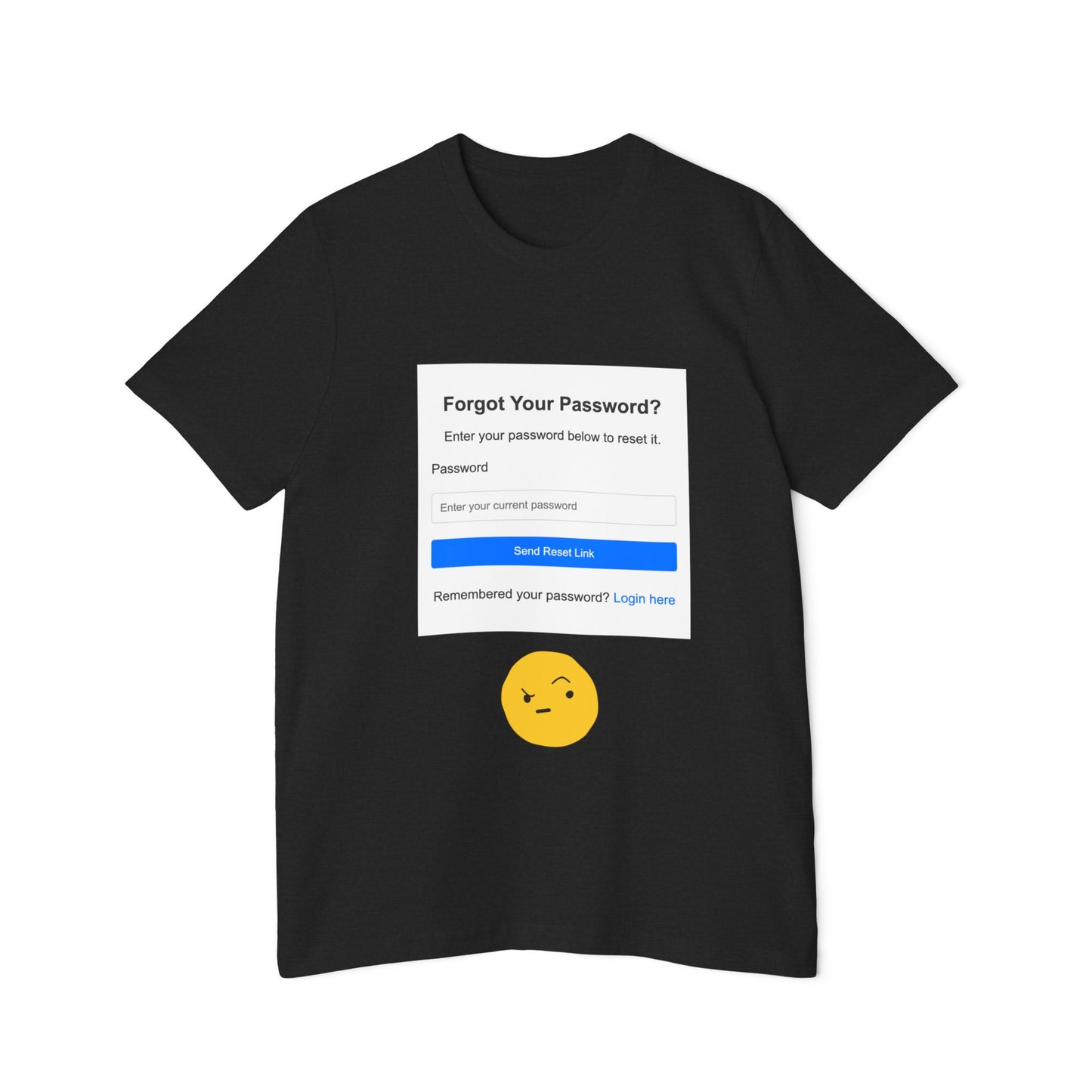 Forgot Password UI Fail Tech Humor T Shirt | Code Meme Tees | Usha Creations