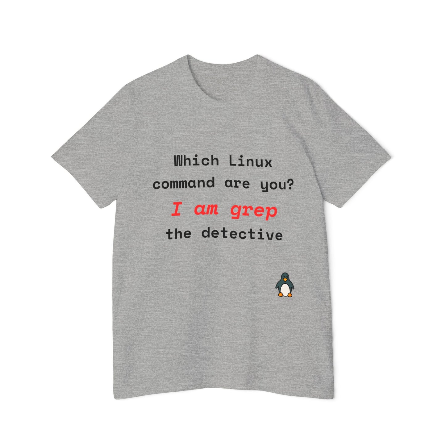 Which Linux Command Are You? I Am grep - The Detective | Funny Linux T-Shirt | Usha Creations