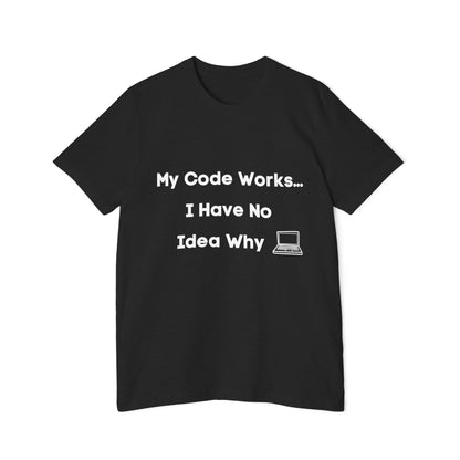 My Code Works… I Have No Idea Why | Funny Developer T-Shirt | Usha Creations