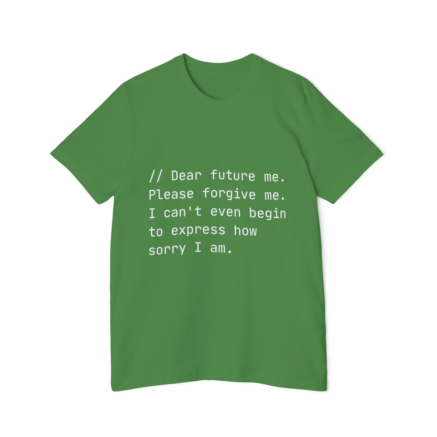 Future Apology T-Shirt | Code Comment Humor | Developer Confession | Usha Creations