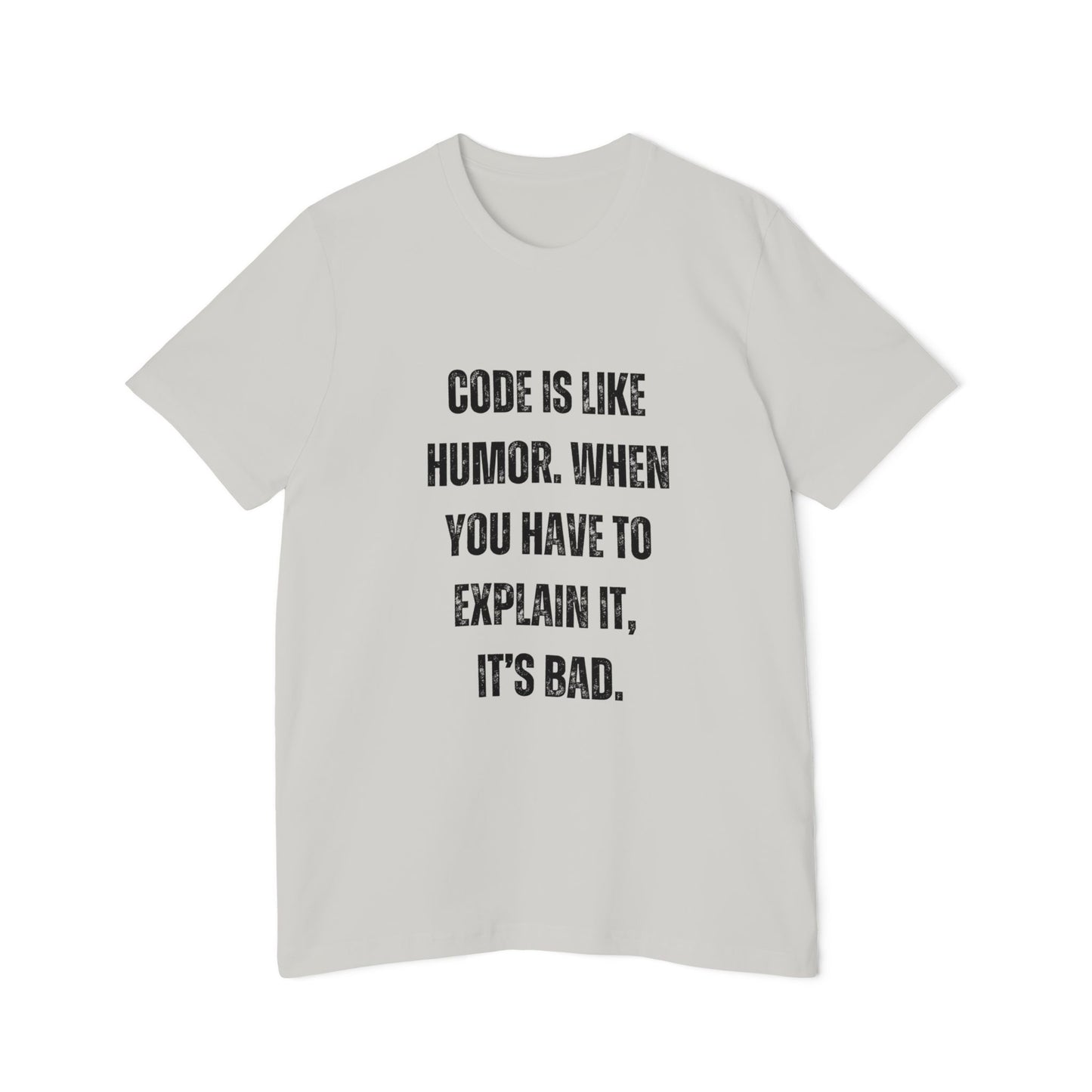 Code Is Like Humor. When You Have to Explain It, It’s Bad | Funny Developer T-Shirt | Programmer Humor Tee | Usha Creations