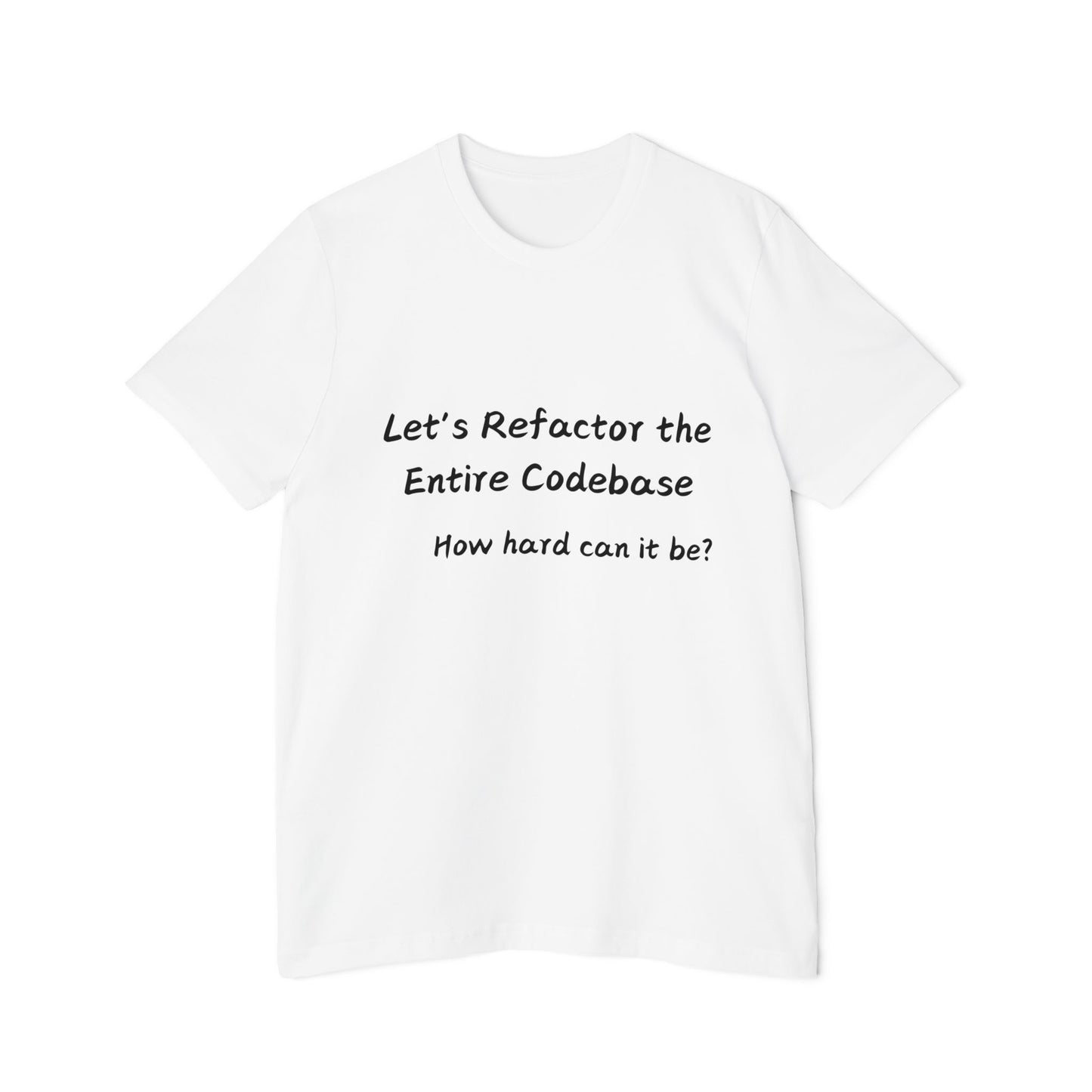 Refactor Codebase Ambition Humor T Shirt | Developer Optimism Meme Tees | Usha Creations