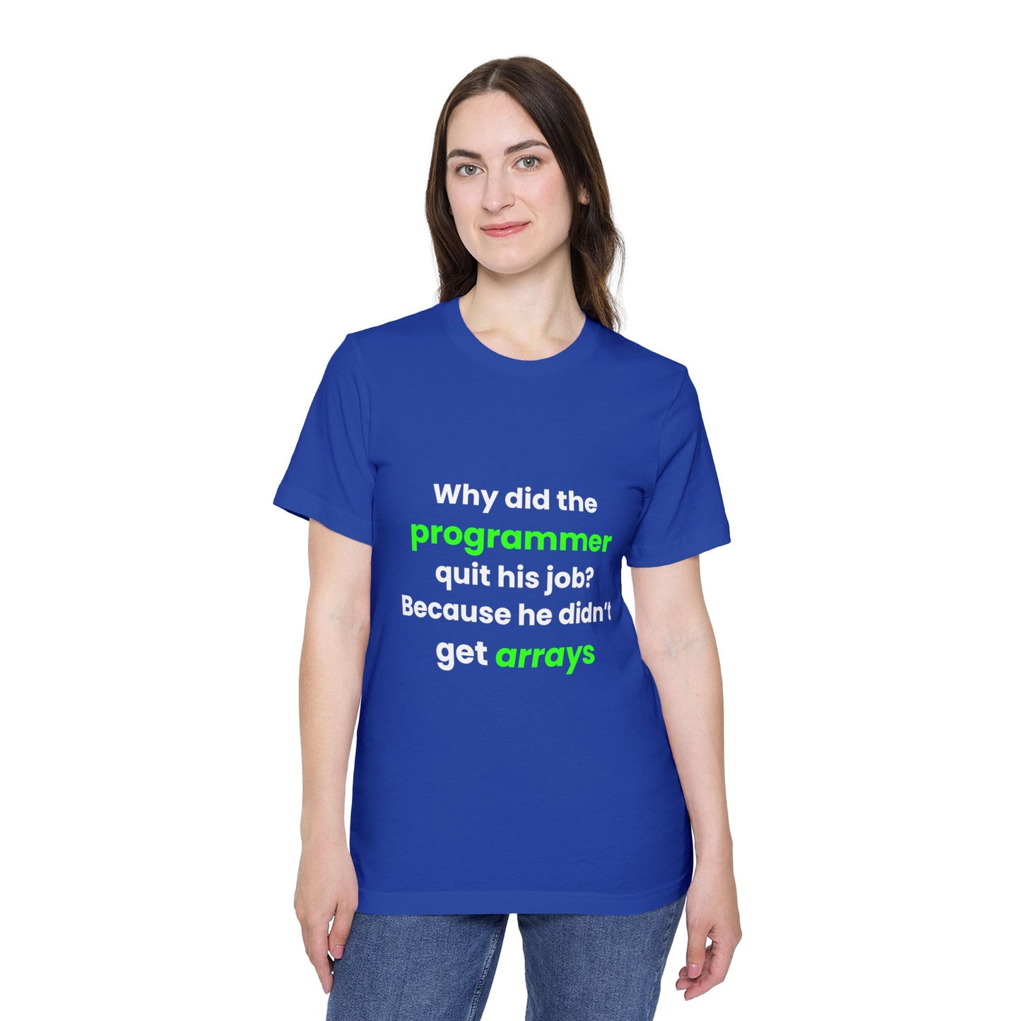 Why Did the Programmer Quit His Job? Because He Didn’t Get Arrays | Funny Tech T-Shirt for Developers | Usha Creations