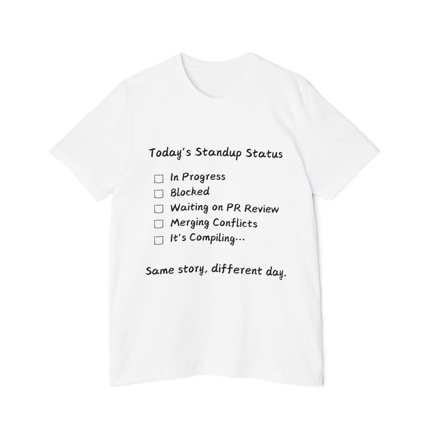 Daily Standup Status Developer Humor T Shirt | Agile Meme Tees | Usha Creations