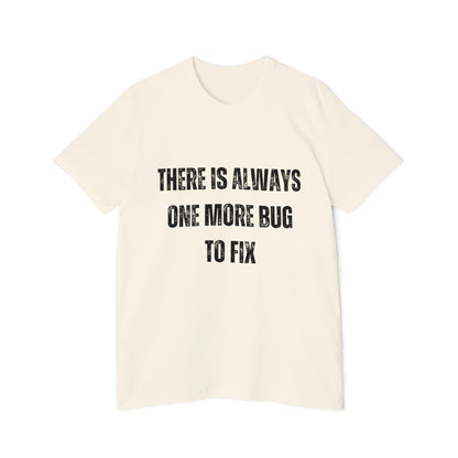 There Is Always One More Bug to Fix | Funny Developer T-Shirt | Debugging Humor Tee | Usha Creations