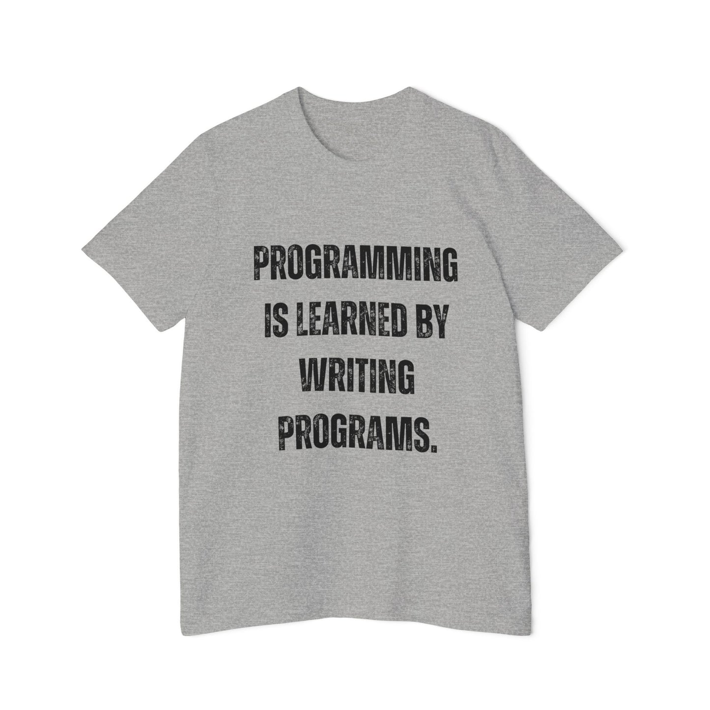 Programming Is Learned by Writing Programs | Inspirational Developer T-Shirt | Coding Quote Tee | Usha Creations