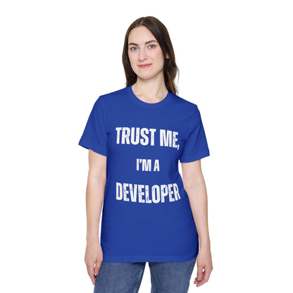 Trust Me, I’m a Developer T-Shirt - Funny Programmer Tee