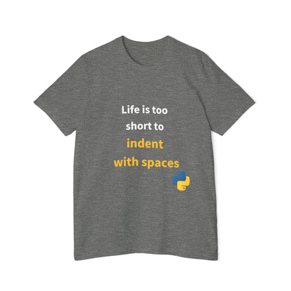 Life Is Too Short to Indent with Spaces | Python Programming T-Shirt | Usha Creations