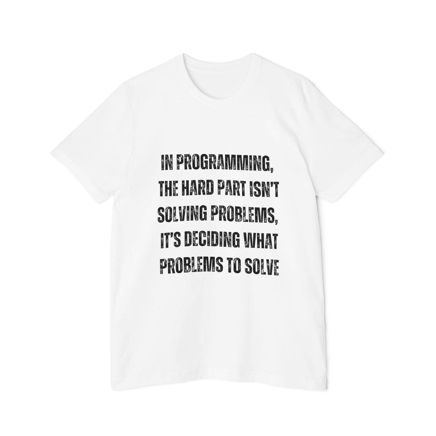 In Programming, the Hard Part Isn’t Solving Problems | Developer T-Shirt | Inspirational Programmer Tee | Usha Creations