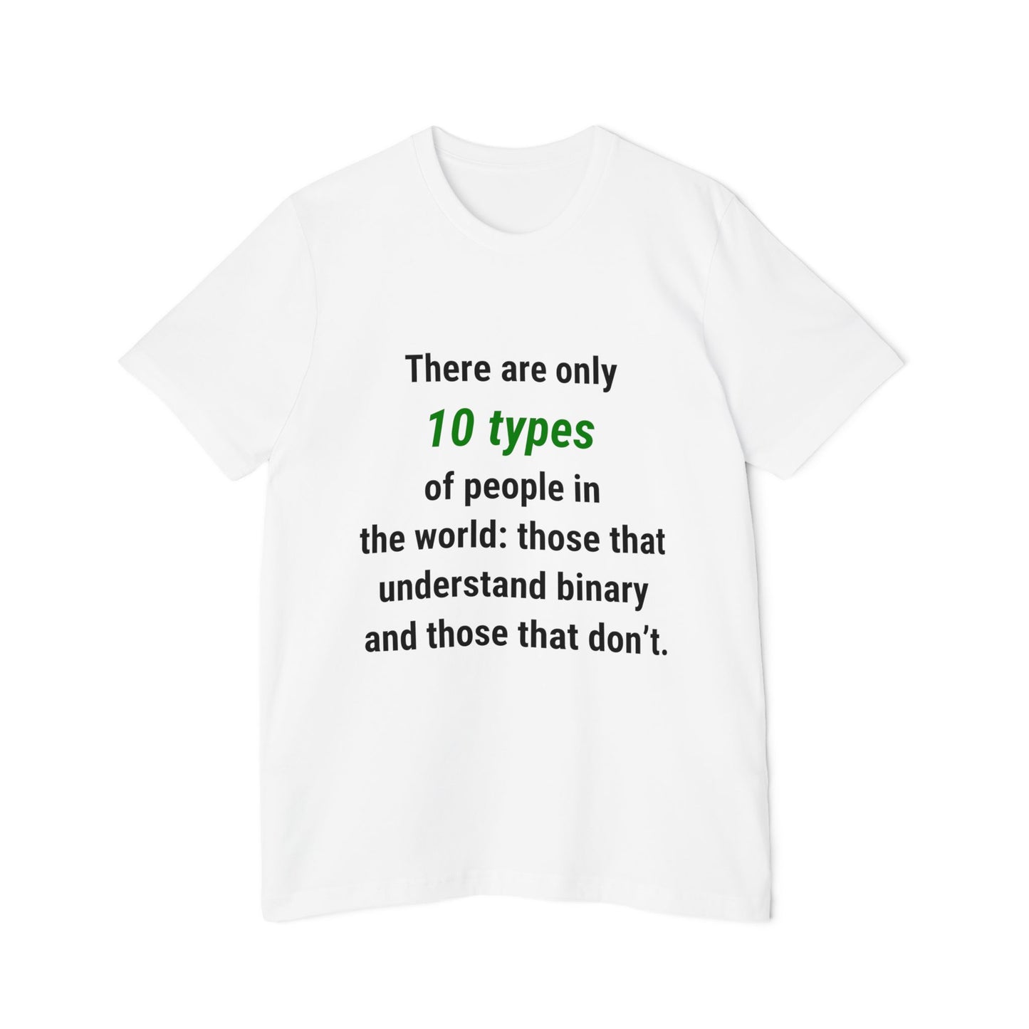 There Are Only 10 Types of People in the World: Those That Understand Binary and Those That Don’t | Funny Tech T-Shirt for Developers | Usha Creations