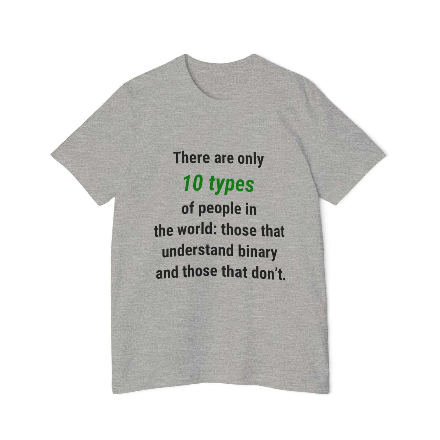 There Are Only 10 Types of People in the World: Those That Understand Binary and Those That Don’t | Funny Tech T-Shirt for Developers | Usha Creations