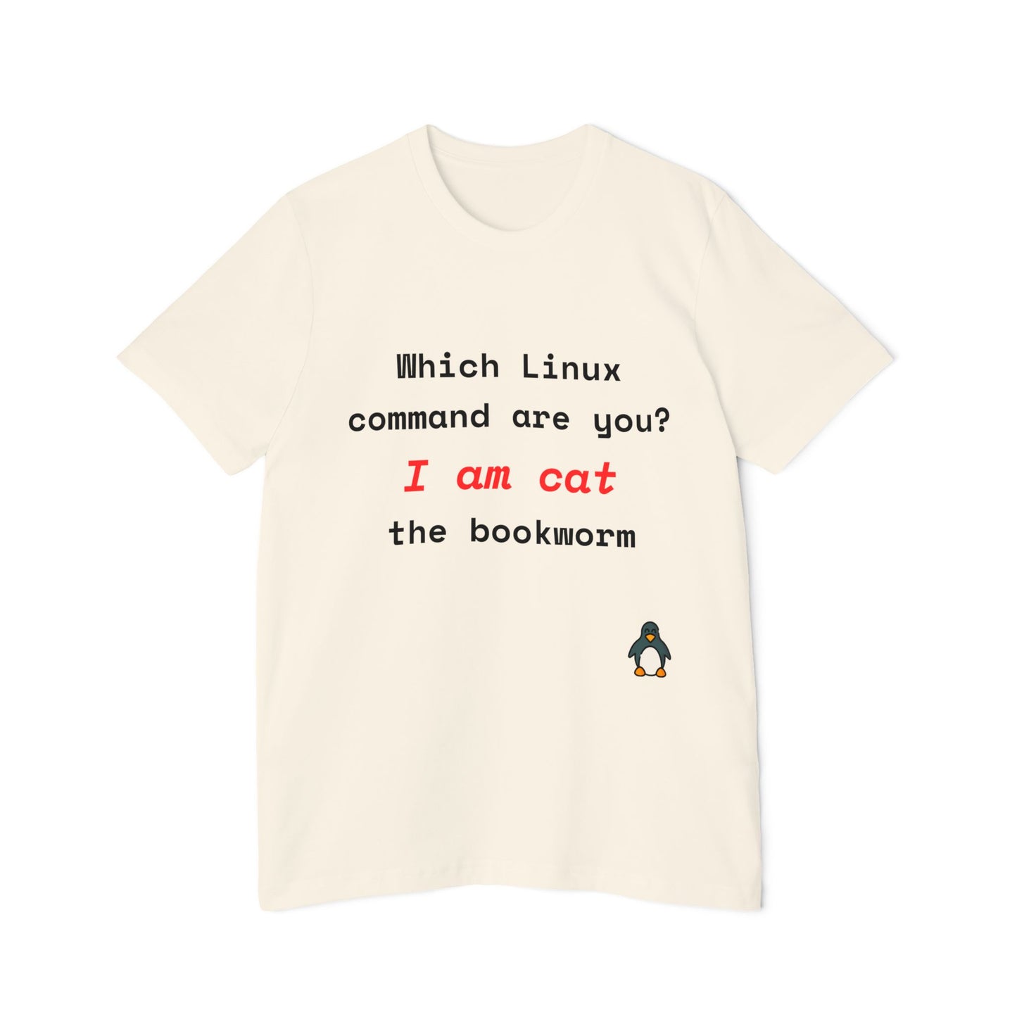 Which Linux Command Are You? I Am cat - The Bookworm | Funny Linux T-Shirt | Usha Creations