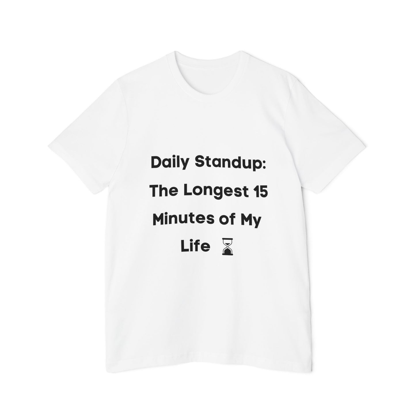 Daily Standup: The Longest 15 Minutes of My Life | Funny Developer T-Shirt | Usha Creations