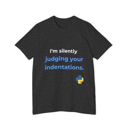 I’m Silently Judging Your Indentations | Funny Python Developer T-Shirt | Usha Creations