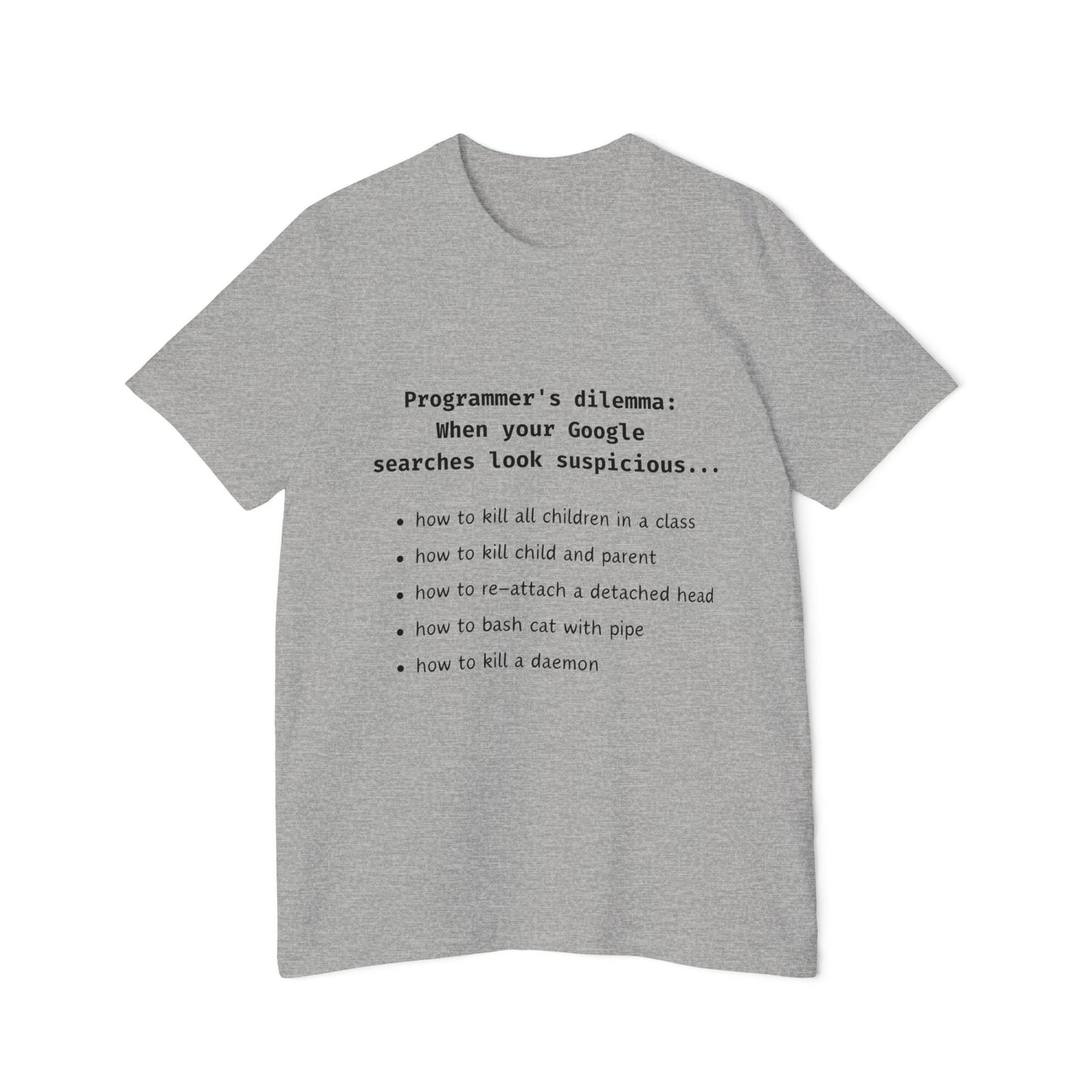 Programmers Dilemma Suspicious Searches Tech Humor T Shirt | Coding Meme Tees | Usha Creations