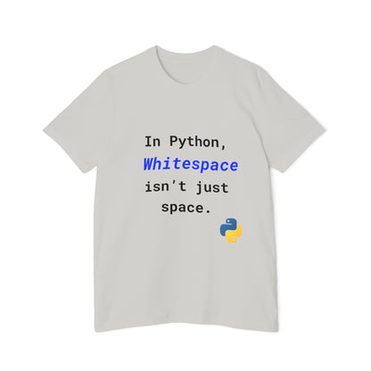 In Python, Whitespace Isn’t Just Space | Funny Python Developer T-Shirt | Usha Creations