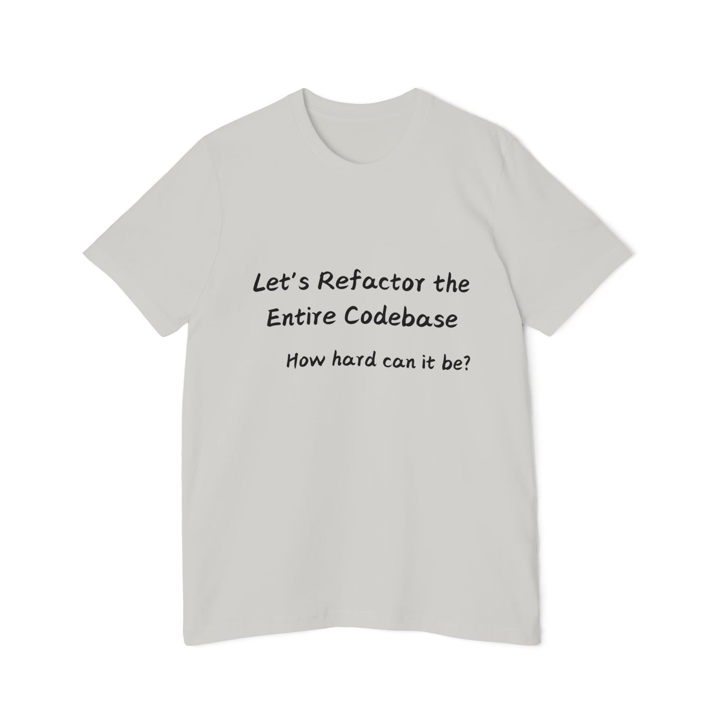 Refactor Codebase Ambition Humor T Shirt | Developer Optimism Meme Tees | Usha Creations