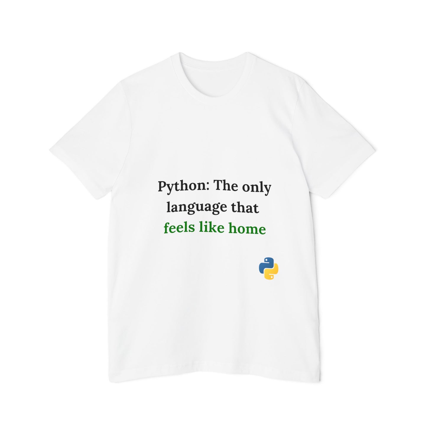 Python: The Only Language That Feels Like Home | Funny Python Developer T-Shirt | Usha Creations