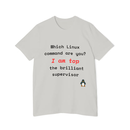 Which Linux Command Are You? I Am top - The Brilliant Supervisor | Funny Linux T-Shirt | Usha Creations