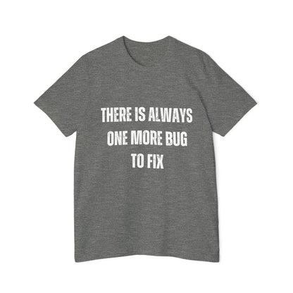 There Is Always One More Bug to Fix | Funny Developer T-Shirt | Debugging Humor Tee | Usha Creations