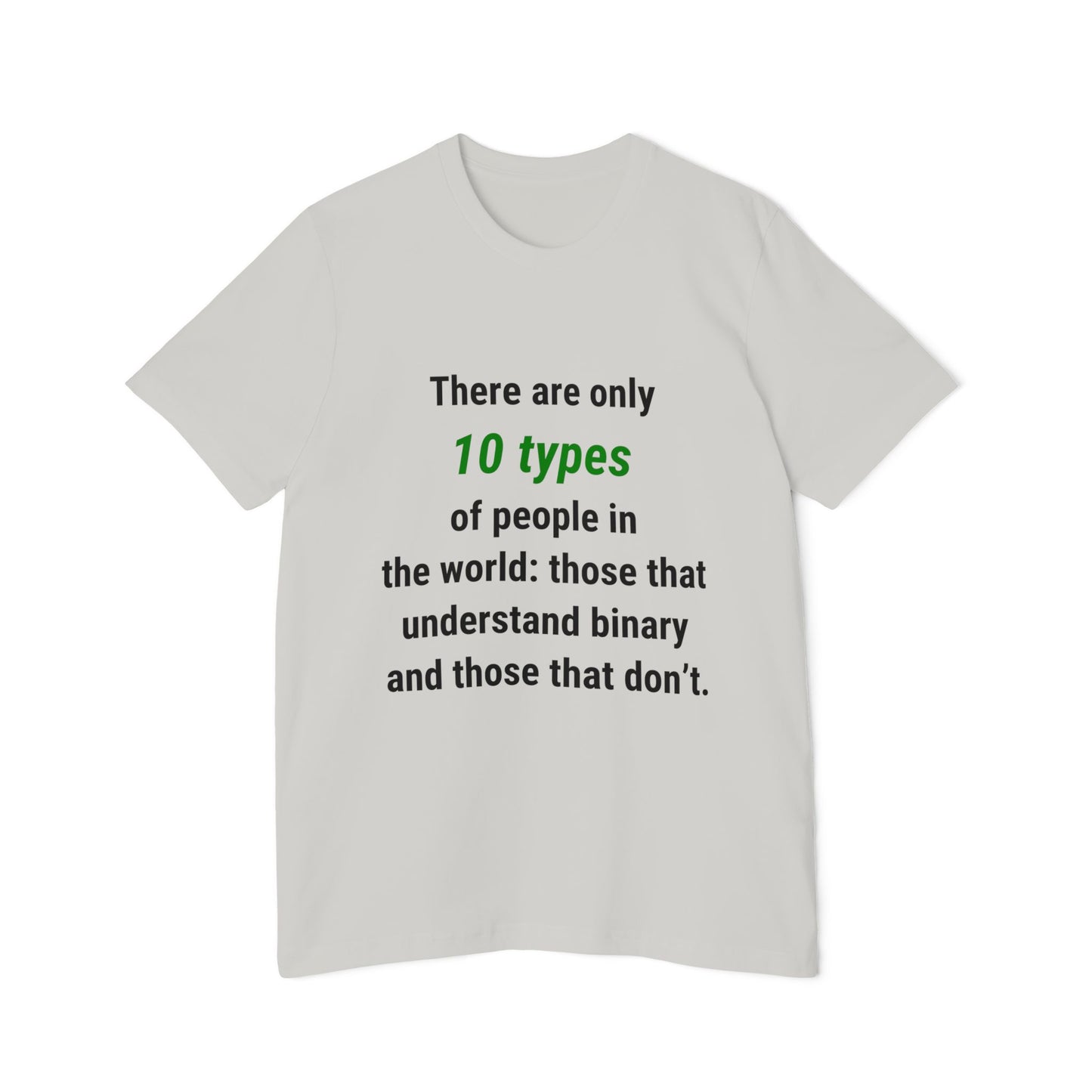 There Are Only 10 Types of People in the World: Those That Understand Binary and Those That Don’t | Funny Tech T-Shirt for Developers | Usha Creations