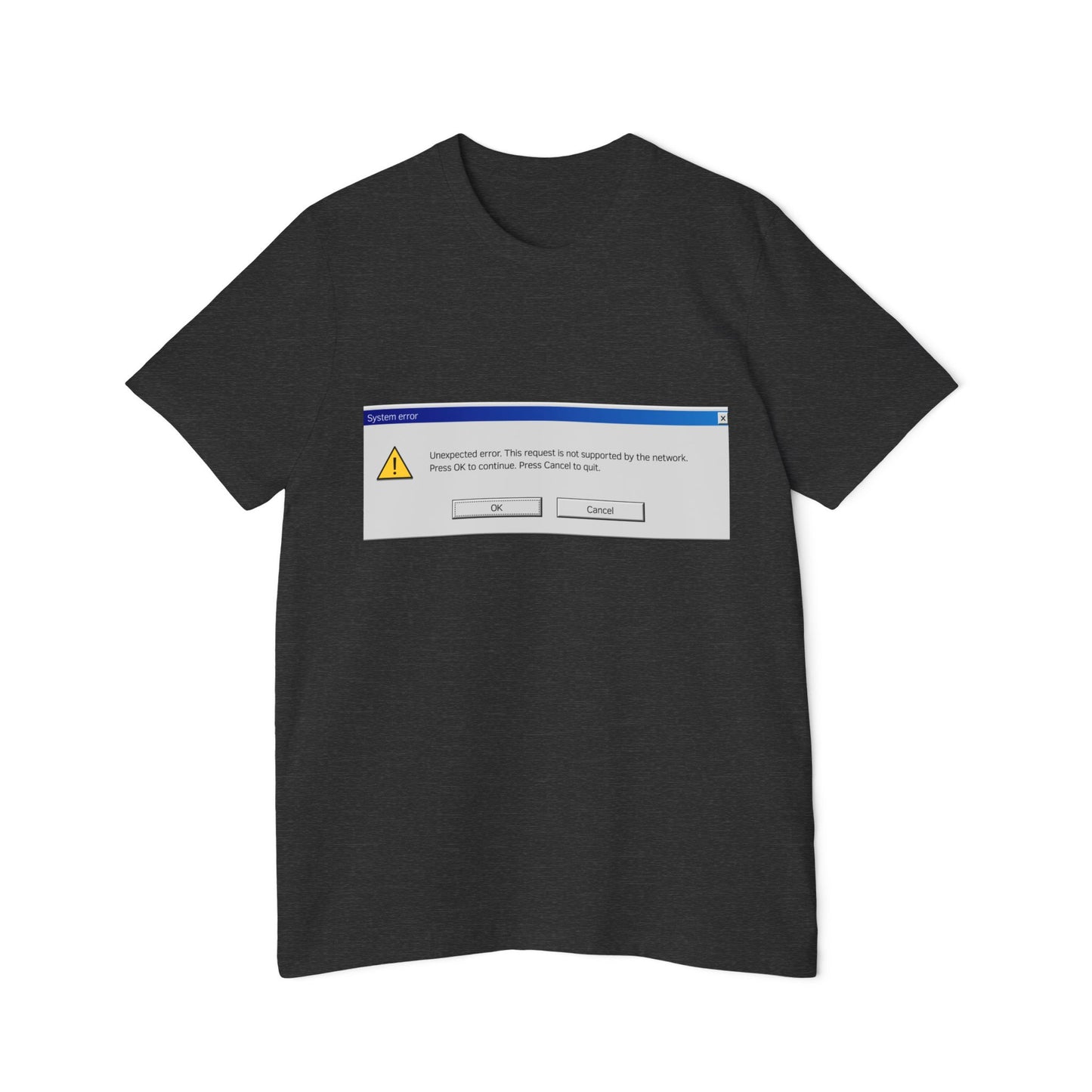 Unexpected Error Alert T-Shirt | Tech Humor | Classic Windows Message