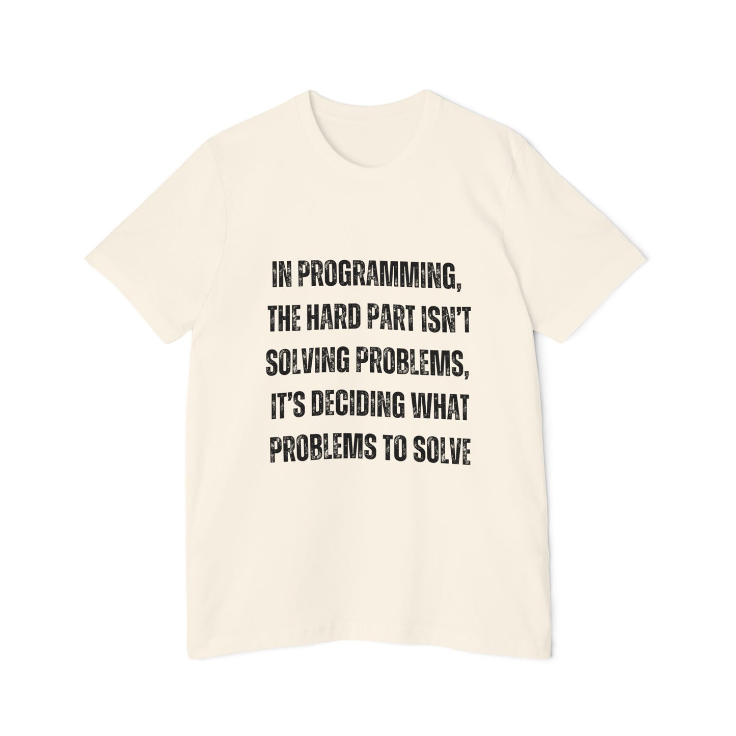 In Programming, the Hard Part Isn’t Solving Problems | Developer T-Shirt | Inspirational Programmer Tee | Usha Creations