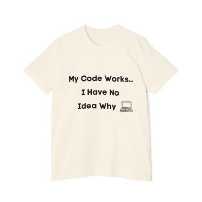 My Code Works… I Have No Idea Why | Funny Developer T-Shirt | Usha Creations