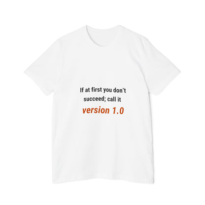 If at First You Don’t Succeed; Call It Version 1.0 | Funny Tech T-Shirt for Developers | Usha Creations