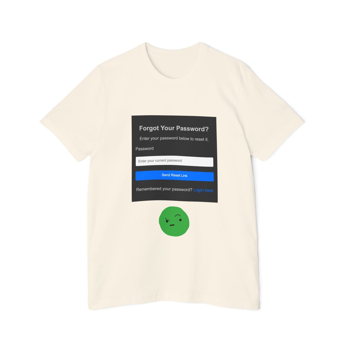 Forgot Password UI Fail Tech Humor T Shirt | Code Meme Tees | Usha Creations