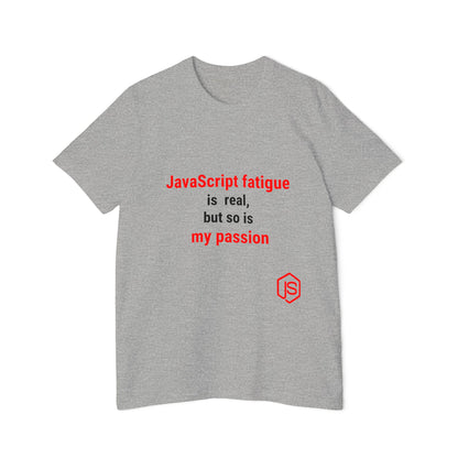 JavaScript Fatigue is Real, But So is My Passion | Funny Coding T-Shirt for Developers | Usha Creations