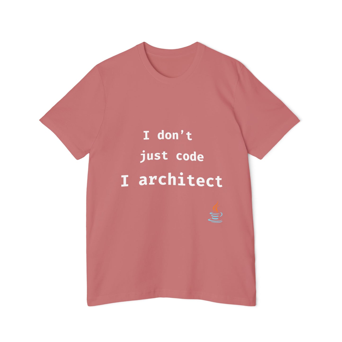 I Don’t Just Code—I Architect | Java Developer T-Shirt | Funny Programmer Shirt | Usha Creations