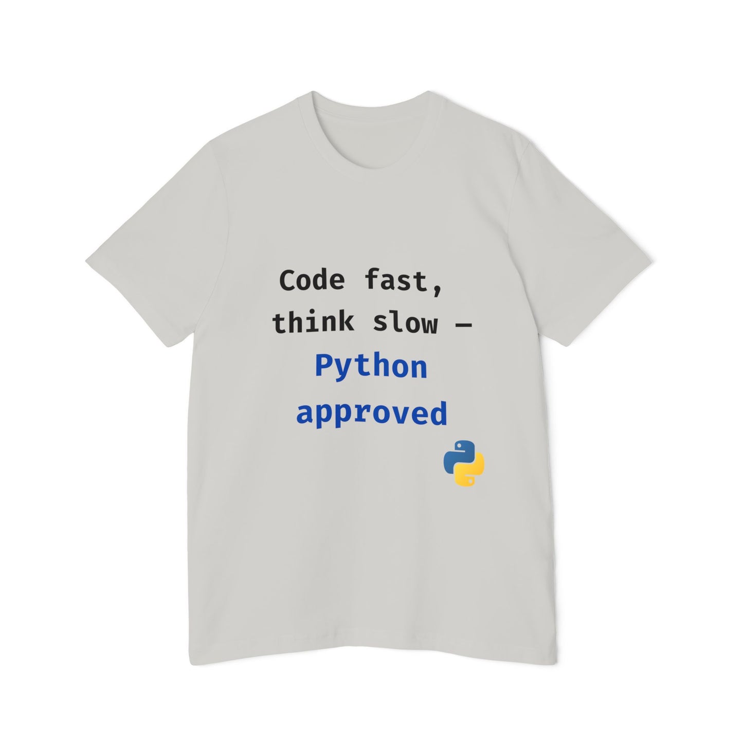 Code Fast, Think Slow — Python Approved | Funny Python Programming T-Shirt | Usha Creations