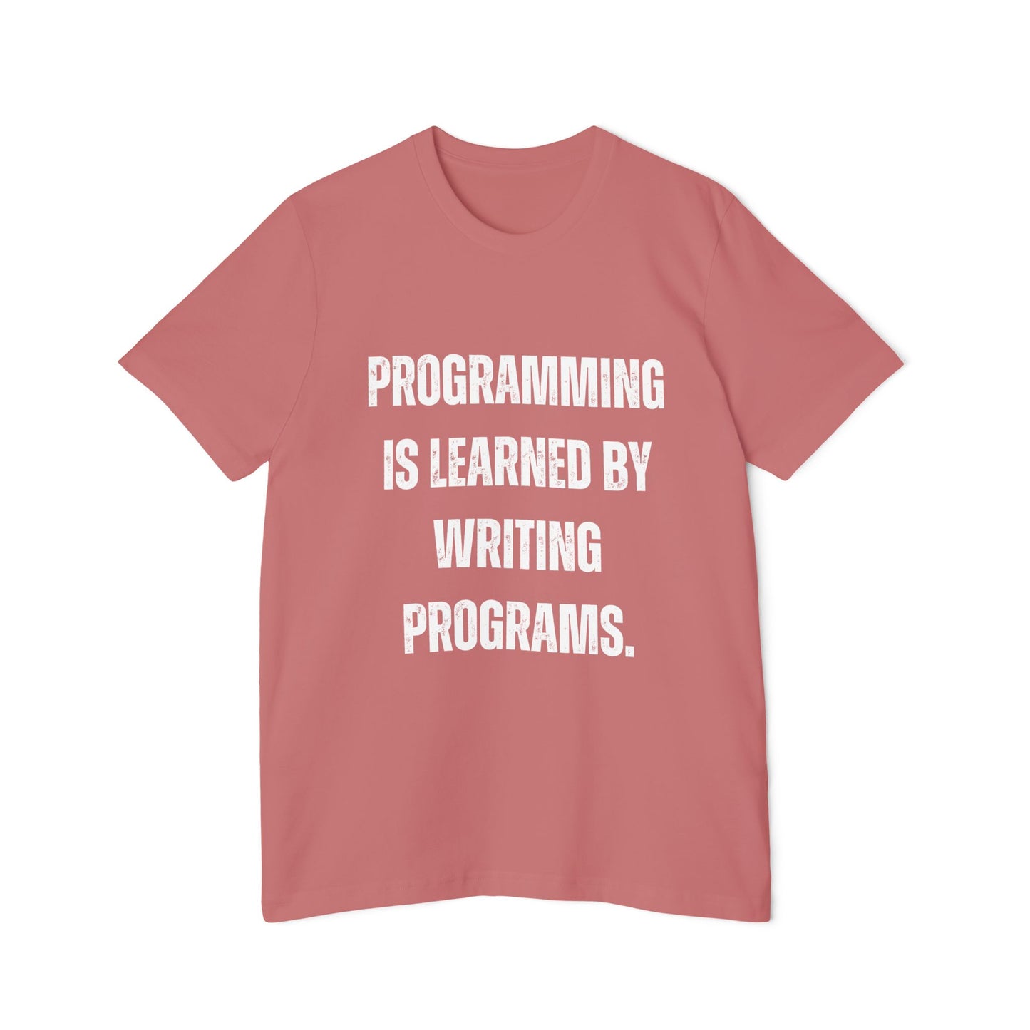 Programming Is Learned by Writing Programs | Inspirational Developer T-Shirt | Coding Quote Tee | Usha Creations